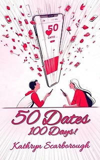 50 Dates In 100 Days: Much Ado Rom Coms, #1