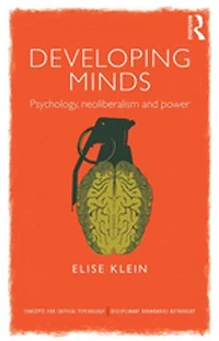 Developing Minds: Psychology, Neoliberalism And Power