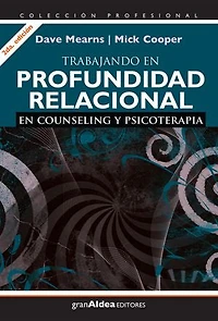 Trabajando en profundidad relacional: En counseling y psicoterapia