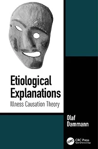 Etiological Explanations: Illness Causation Theory