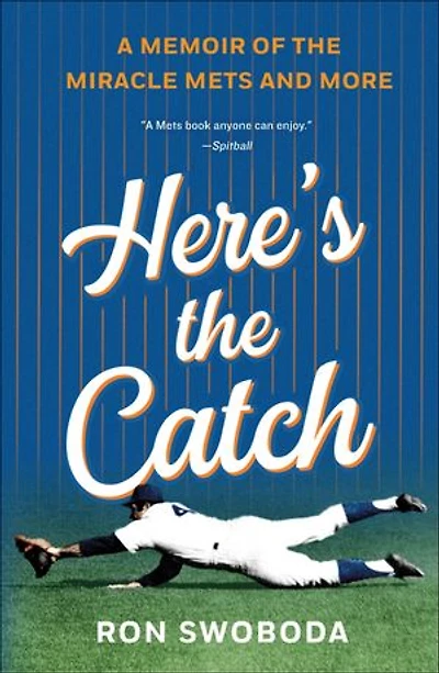 Here's the Catch: A Memoir of Miracle Mets and More