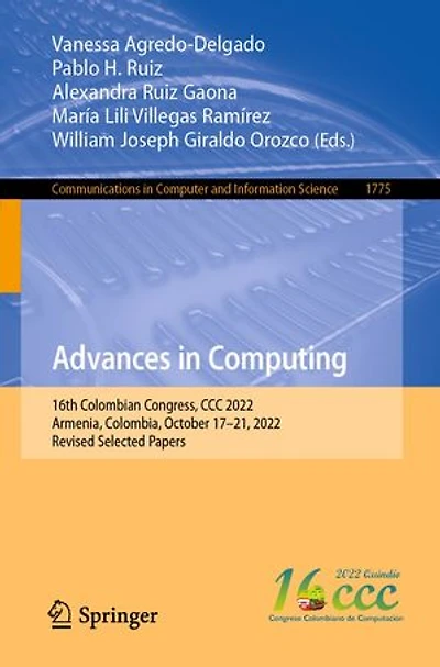 Advances Computing: 16th Colombian Congress, CCC 2022, Armenia, Colombia, October 17-21, Revised Selected Paper: Papers