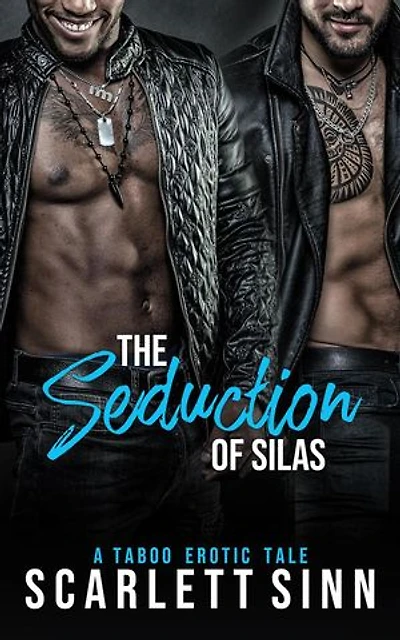 The Seduction of Silas: A Taboo Erotic Tale: Seduction of Sin, #2