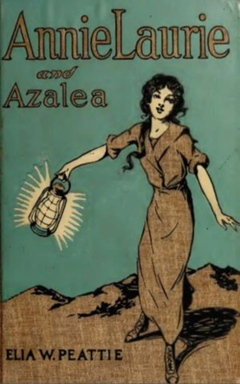 Annie Laurie and Azalea (Classic Reprint)