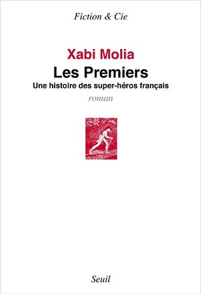 Premiers (Les): Une histoire des super-héros français