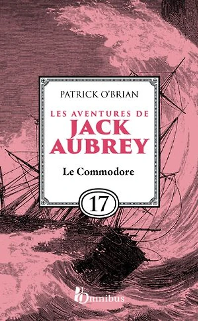 Les Aventures de Jack Aubrey - Tome 17 Le Commodore