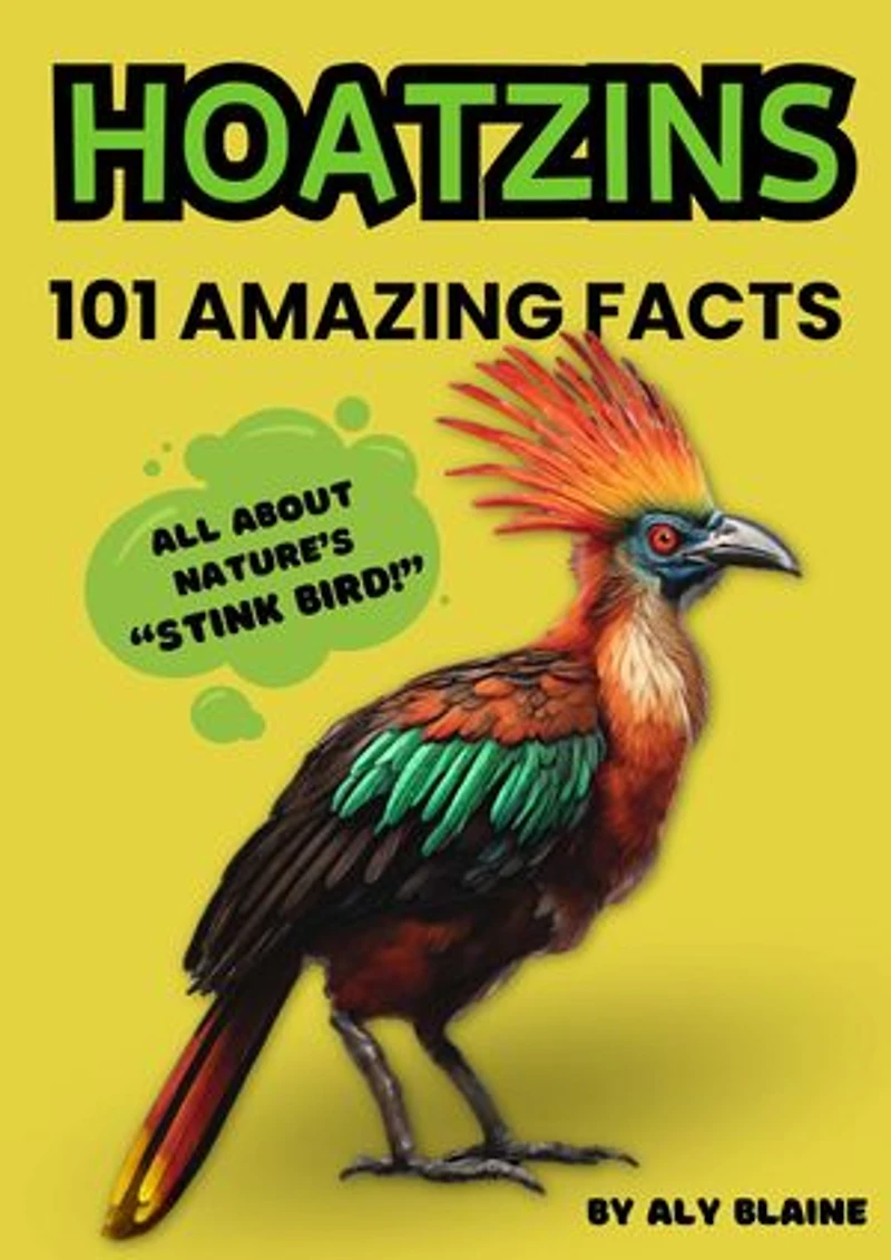 101 Facts About Hoatzins, Nature's Fascinating "Stink Bird"