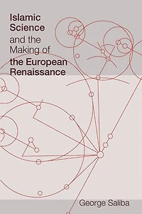 Islamic Science and the Making of European Renaissance