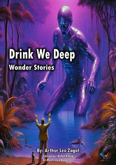 Drink We Deep: Wonder Stories