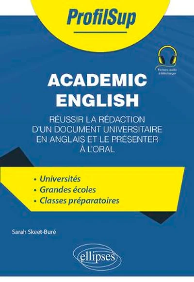 Academic English: Réussir la rédaction d'un document universitaire en anglais et le présenter à l'oral