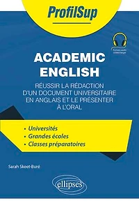 Academic English: Réussir la rédaction d'un document universitaire en anglais et le présenter à l'oral