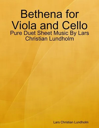 Bethena for Viola and Cello - Pure Duet Sheet Music By Lars Christian Lundholm
