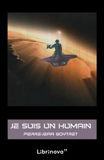 Je suis un humain: Nouvelle édition
