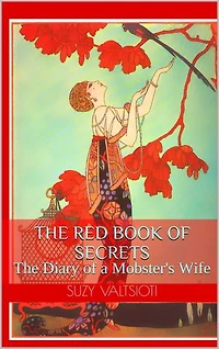 The Red Book of Secrets: The Diary of a Mobster's Wife
