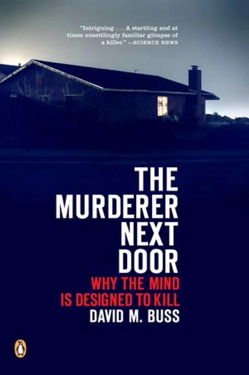 The Murderer Next Door: Why Mind Is Designed To Kill