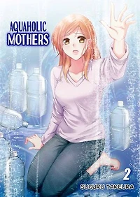 Aquaholic Mothers: Volume 2