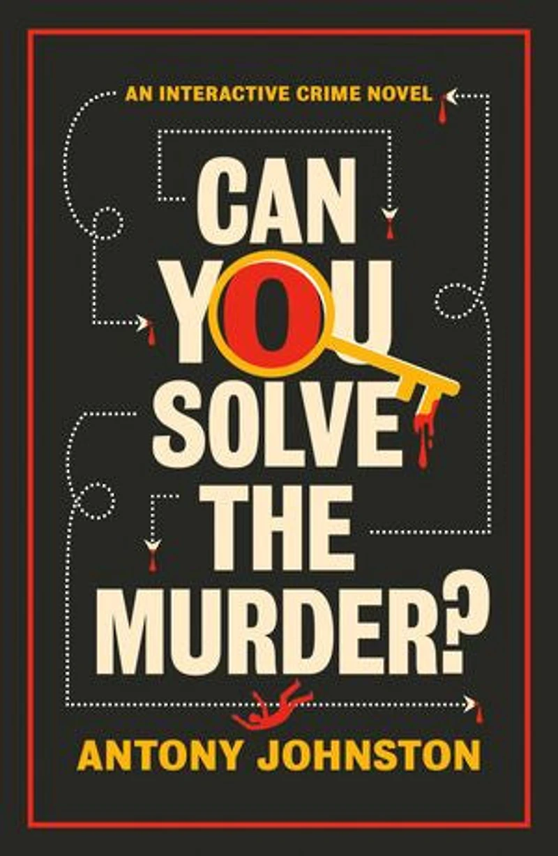 Can You Solve the Murder?: An Interactive Crime Novel