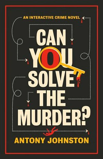 Can You Solve the Murder?: An Interactive Crime Novel