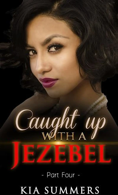 Caught Up with a Jezebel 4: Sister Diva White's Scandal, #4