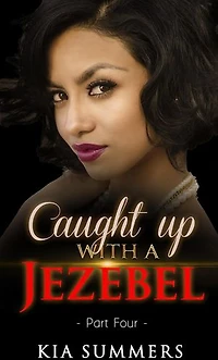 Caught Up with a Jezebel 4: Sister Diva White's Scandal, #4