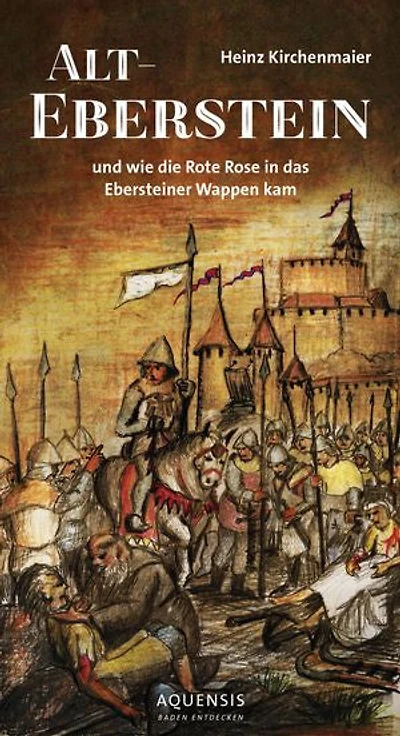 Alt-Eberstein: und wie die Rote Rose in das Ebersteiner Wappen kam
