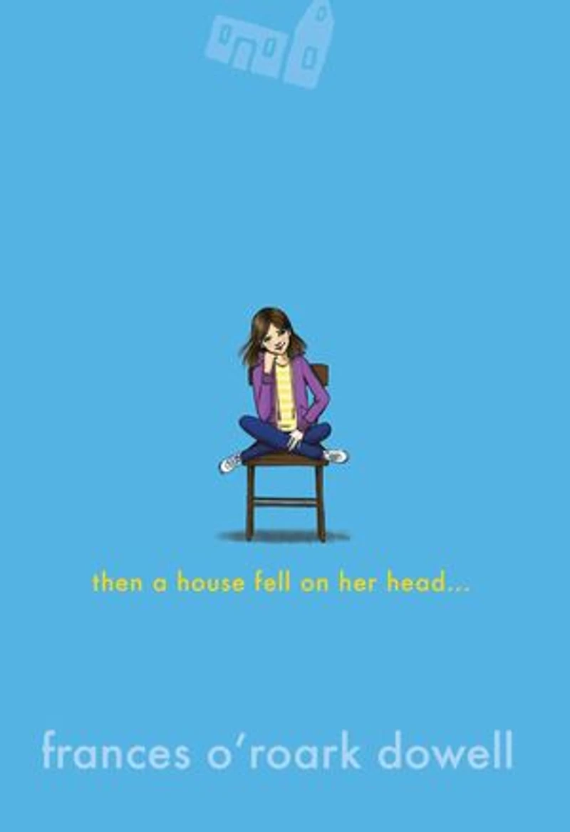Then a House Fell on Her Head .