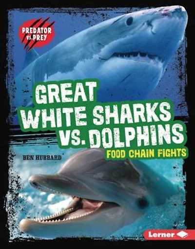 Great White Sharks vs. Dolphins: Food Chain Fights