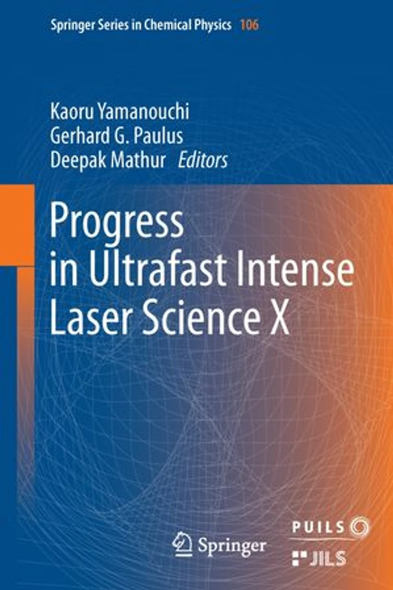 Progress Ultrafast Intense Laser Science: Volume IX