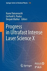 Progress Ultrafast Intense Laser Science: Volume IX