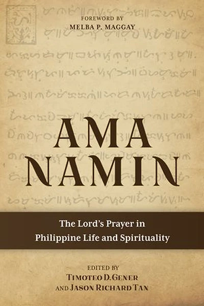 Ama Namin: The Lord's Prayer Philippine Life and Spirituality