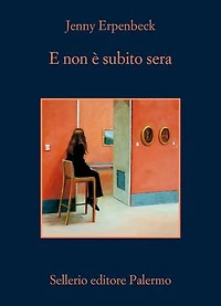 E non è subito sera
