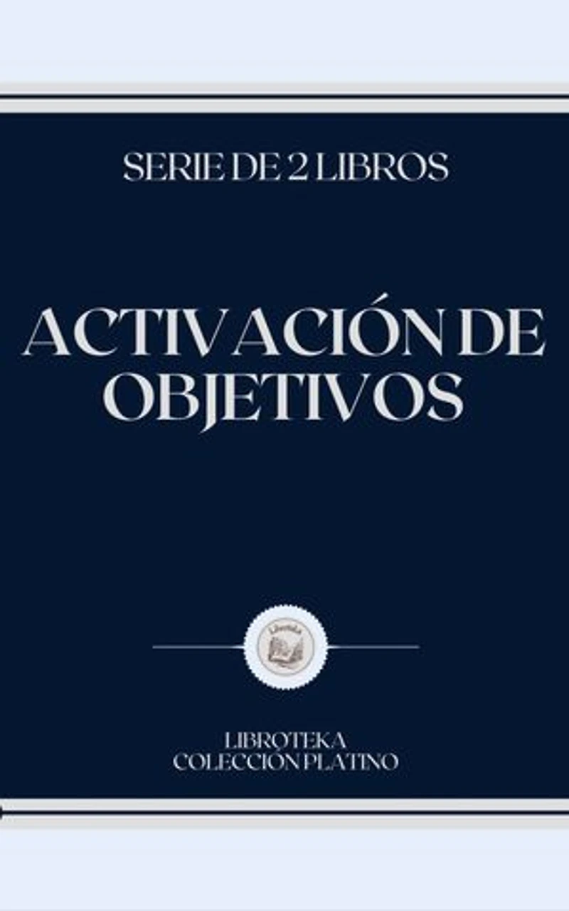 ACTIVACIÓN DE OBJETIVOS: SERIE DE 2 LIBROS