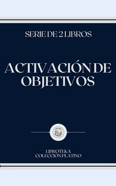 ACTIVACIÓN DE OBJETIVOS: SERIE DE 2 LIBROS