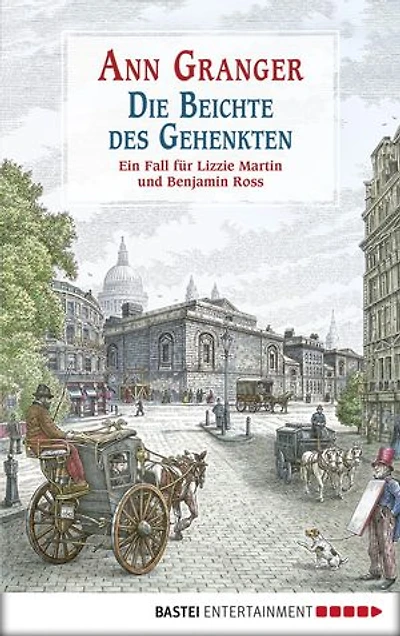 Die Beichte des Gehenkten: Ein Fall für Lizzie Martin und Benjamin Ross