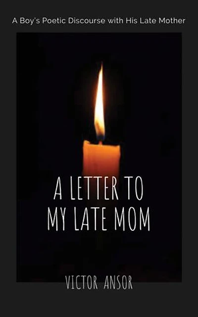 A LETTER TO MY LATE MOM