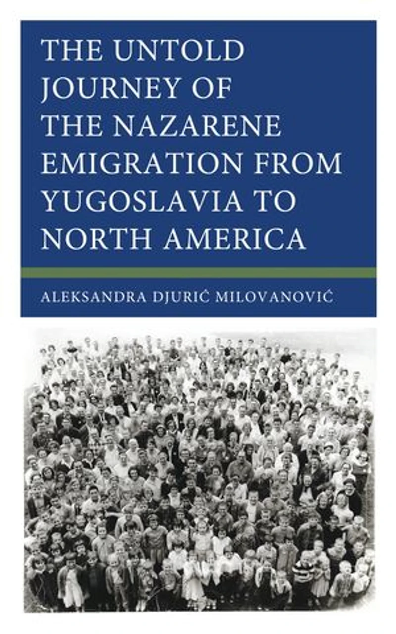 the Untold Journey of Nazarene Emigration from Yugoslavia to North America