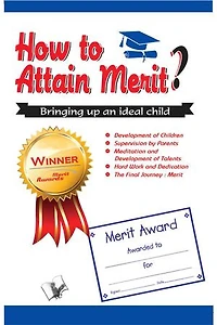 How to Attain Merit: Bringing up an ideal child