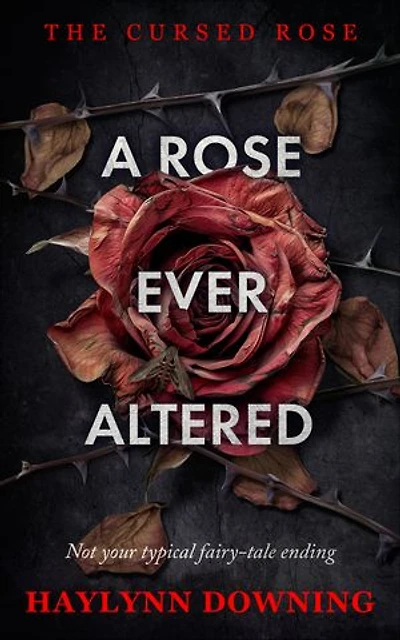 A Rose Ever Altered: A Why Choose Billionaire Mafia Romance