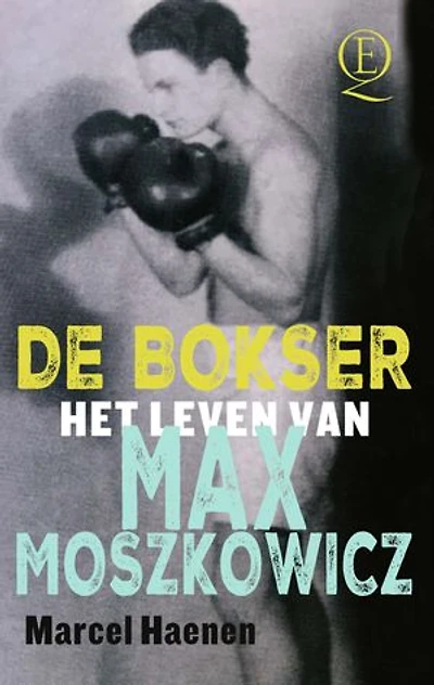 De bokser: Het leven van Max Moszkowicz