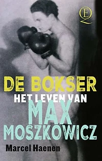 De bokser: Het leven van Max Moszkowicz