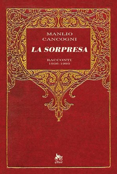 La sorpresa: Racconti 1936-1993