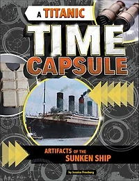 A Titanic Time Capsule: Artifacts Of The Sunken Ship