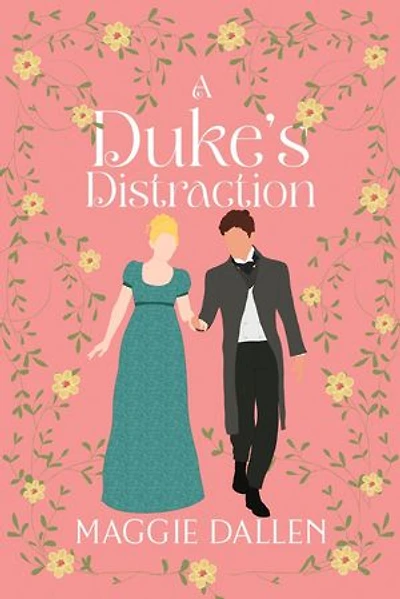A Duke's Distraction: Dashing Lords, #2