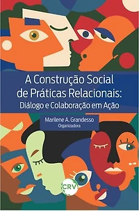 A construção social de práticas relacionais: Diálogo e colaboração em ação