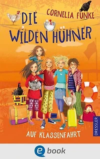 Die Wilden Hühner 2. Die Wilden Hühner auf Klassenfahrt