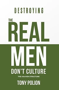 Destroying The Real Men Don't Culture
