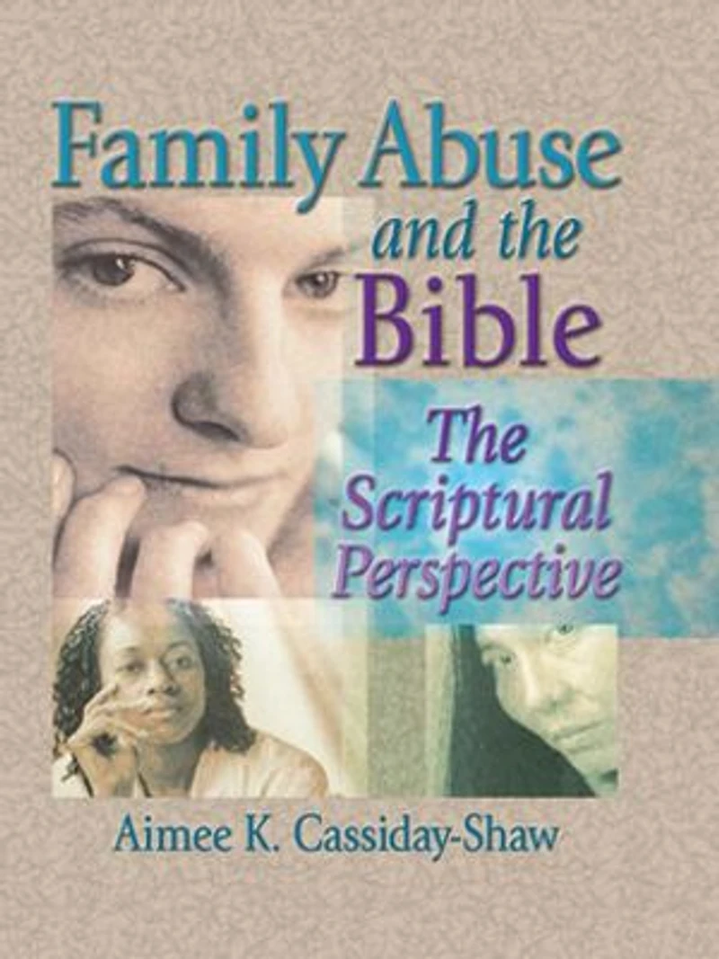 Family Abuse and The Bible: Scriptural Perspective