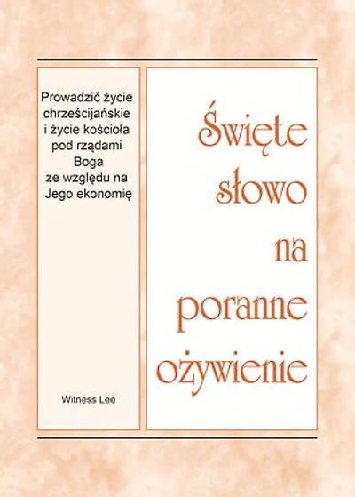Prowadzić życie chrześcijańskie i życie kościoła pod rządami Boga ze względu na Jego ekonomię