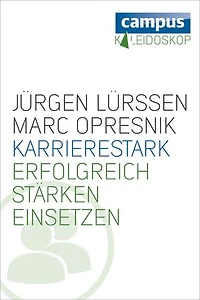 Karrierestark: Erfolgreich Stärken einsetzen