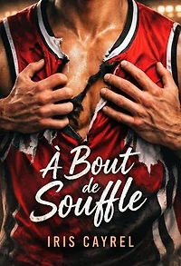 A Bout de Souffle - Romance Sportive contemporaine M/M